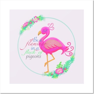 Be a flamingo Posters and Art